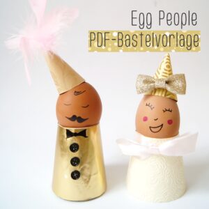 PDF Bastelvorlage Egg People / Ostereiermännchen